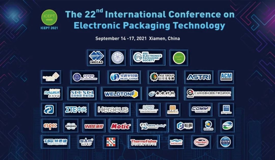 第二十二届电子封装技术国际会议【ICEPT 2021】开幕 第二十二届电子封装技术国际会议【ICEPT 2021】开幕