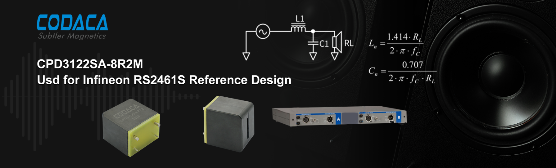 Infineon 5KW Class D Audio Amplifier Reference Design Uses CODACA High Performance Power Inductor Infineon 5KW Class D Audio Amplifier Reference Design Uses CODACA High Performance Power Inductor