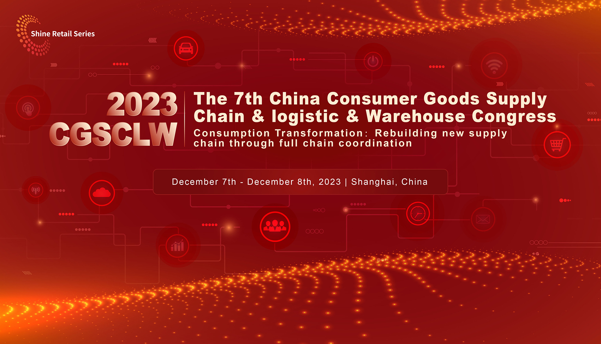The 7th China Consumer Goods Supply Chain & logistic & Warehouse Congress