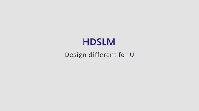 HDSLM 设计因你不同!